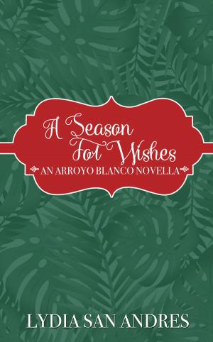 Cover of the book A Season For Wishes by Terri Brisbin, Mariah Stewart, Cara Marsi, Kate Welsh, Martha Shroeder, Gwendolyn Schuler, Georgia Dickson