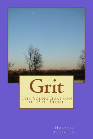 Cover of the book Grit (Illustrated Edition) by Horatio Alger, Jr.
