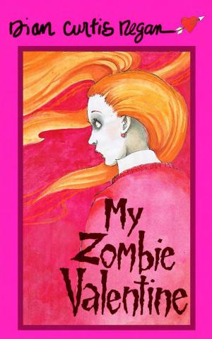 Cover of the book My Zombie Valentine by Lee Wardlaw
