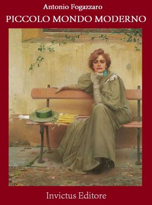 Cover of the book Piccolo Mondo Moderno by Carlo Goldoni
