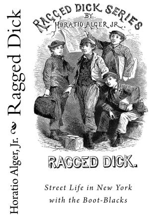 Cover of the book Ragged Dick (Illustrated) by Horatio Alger, Jr.
