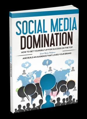 Cover of the book Social Media Domination by John Mcload