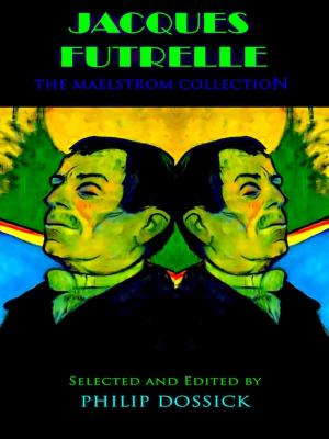 Cover of Jacques Futrelle: The Maelstrom Collection