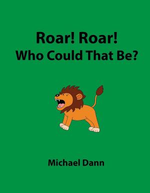 Book cover of Roar! Roar! Who Could That Be?
