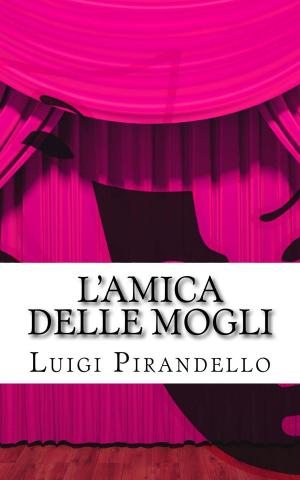 Cover of the book L'amica delle mogli by Oscar Wilde