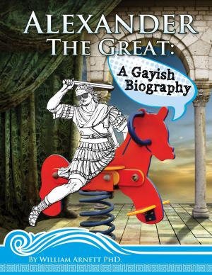 Cover of Alexander The Great. A Gayish Biography
