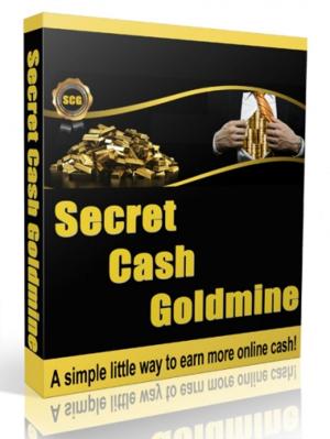 Cover of the book Secret Cash Goldmine by Frank B Wade