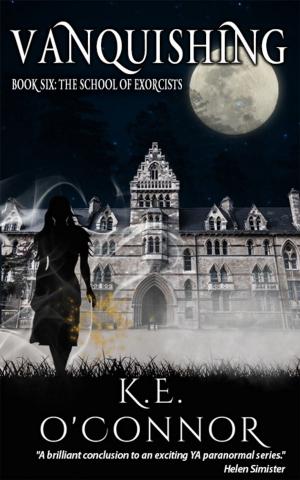 Cover of Vanquishing: The School of Exorcists (YA paranormal adventure and romance, Book 6)