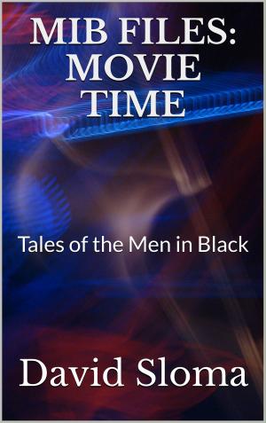 Cover of the book MIB Files: Movie Time by F. Paul Wilson, Yvonne Navarro, Thomas F. Monteleone