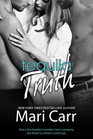 Cover of the book Tequila Truth by Kelly Gendron