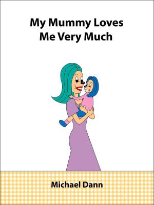 Book cover of My Mummy Loves Me Very Much (UK Edition)