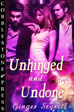 Cover of the book Unhinged and Undone by Belladonna Bordeaux
