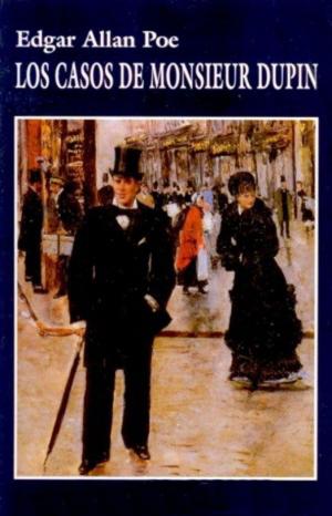 Cover of the book Los casos de Monsieur Dupin by Jim Britt, Jim Lutes