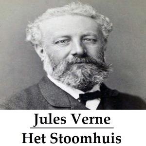 Cover of the book Het Stoomhuis (geïllustreerd) by Erik G LeMoullec