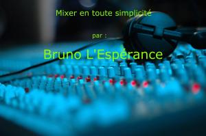 Cover of the book Mixer en toute simplicité by Mark Mercury