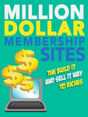 Cover of the book Million Dollar Membership Sites by Ben Stanford
