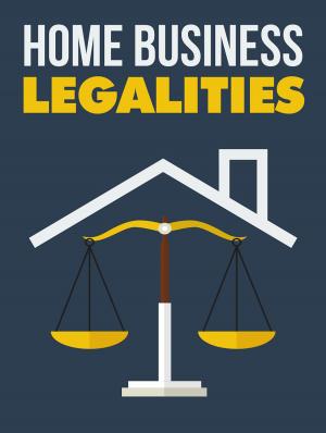 Cover of the book Home Business Legalities by William Blake