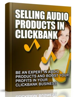 Cover of the book Selling Audio Products in Clickbank by Jerome K. Jerome