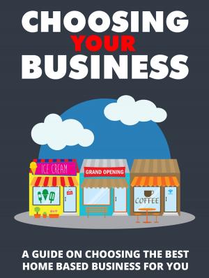 Cover of the book Choosing Your Business by Charles King
