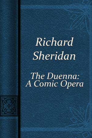 Book cover of The Duenna: A Comic Opera