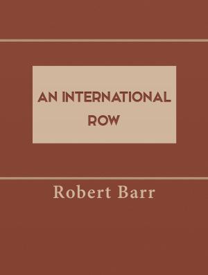bigCover of the book An International Row by 
