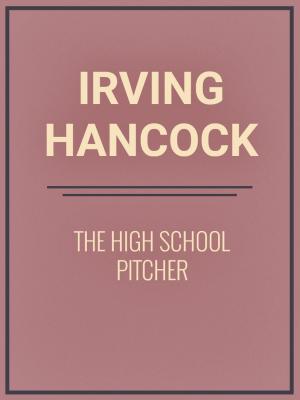 Cover of the book The High School Pitcher by Honoré de Balzac