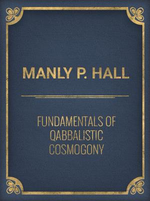 Book cover of Fundamentals of Qabbalistic Cosmogony