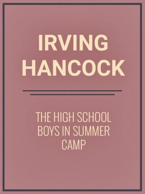 Cover of the book The High School Boys in Summer Camp by Tony Vigorito