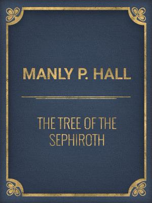 Cover of the book The Tree of the Sephiroth by William Makepeace Thackeray