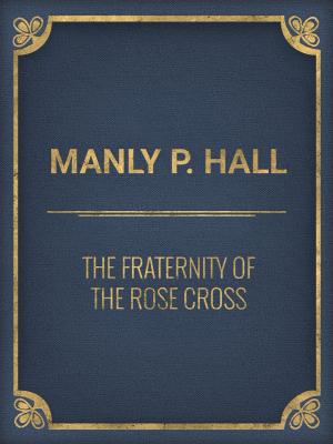 Book cover of The Fraternity of the Rose Cross