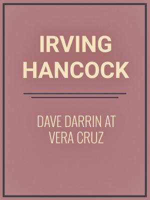 Cover of the book Dave Darrin at Vera Cruz by Basil Hall Chamberlain