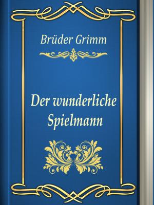 Cover of the book Der wunderliche Spielmann by А.Н.Островский