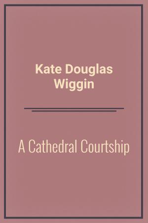 Book cover of A Cathedral Courtship