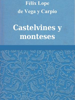 Cover of the book Castelvines y monteses by Георг Эберс