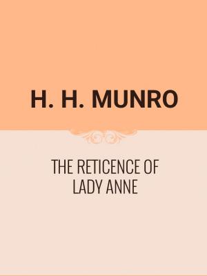 Cover of the book The Reticence of Lady Anne by Frank Norris