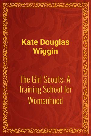 Book cover of The Girl Scouts: A Training School for Womanhood