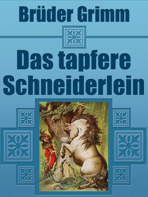 Cover of the book Das tapfere Schneiderlein by PJ Tye