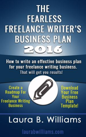 Book cover of The Fearless Freelance Writer's Business Plan