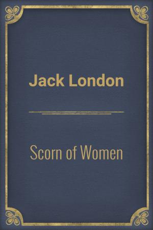 Book cover of Scorn of Women
