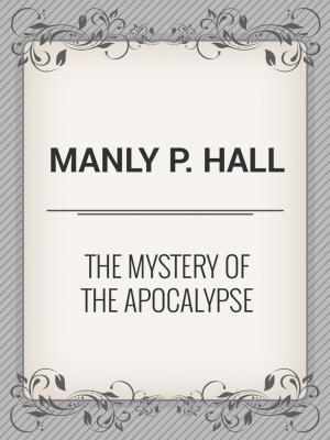 Cover of the book The Mystery of the Apocalypse by J. F. Campbell