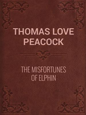 Cover of the book The Misfortunes of Elphin by Leonardo da Vinci
