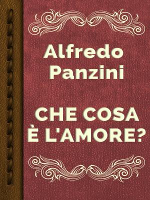 Cover of the book CHE COSA È L'AMORE? by Александр Блок