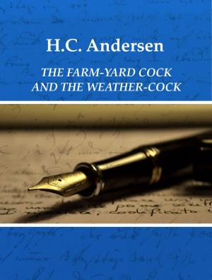 Book cover of THE FARM-YARD COCK AND THE WEATHER-COCK