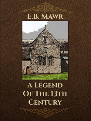 bigCover of the book A Legend Of The 13th Century by 