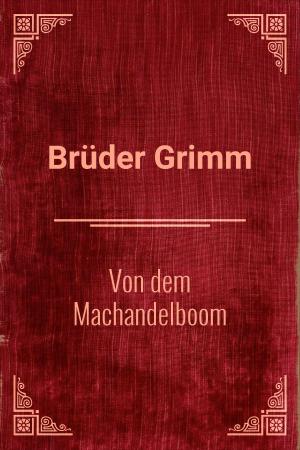 Cover of the book Von dem Machandelboom by H.C. Andersen