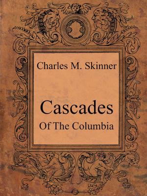 Cover of the book Cascades Of The Columbia by David Hume