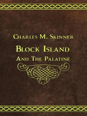 Cover of the book Block Island And The Palatine by J.R. Kipling