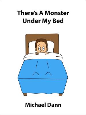 Cover of the book There's A Monster Under My Bed (UK Edition) by Sarah Mazor