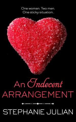 Cover of the book An Indecent Arrangement by Stephanie Julian