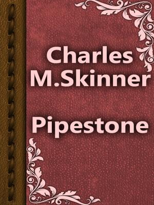 Cover of the book Pipestone by J.R. Kipling